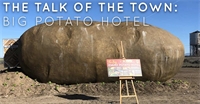 The Talk of the Town: Big Idaho Potato Hotel