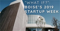 “What if?”: Boise’s 2019 Startup Week