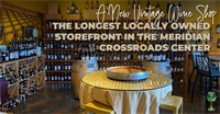 The Longest Locally Owned Storefront in the Meridian Crossroads Center, A New Vintage Wine Shop