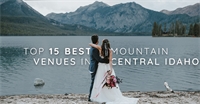 Top 15 Best Mountain Venues in Central Idaho