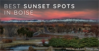 Best Sunset Spots in Boise