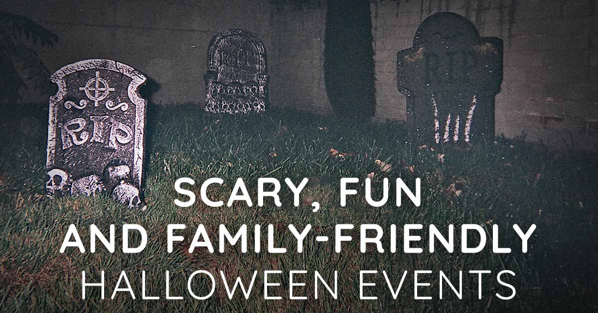 Scary, Fun, and Family-Friendly Halloween Events for October 2018!