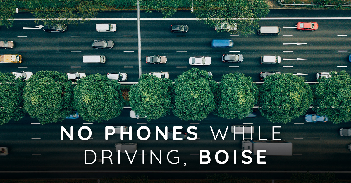 No Phones While Driving, Boise.