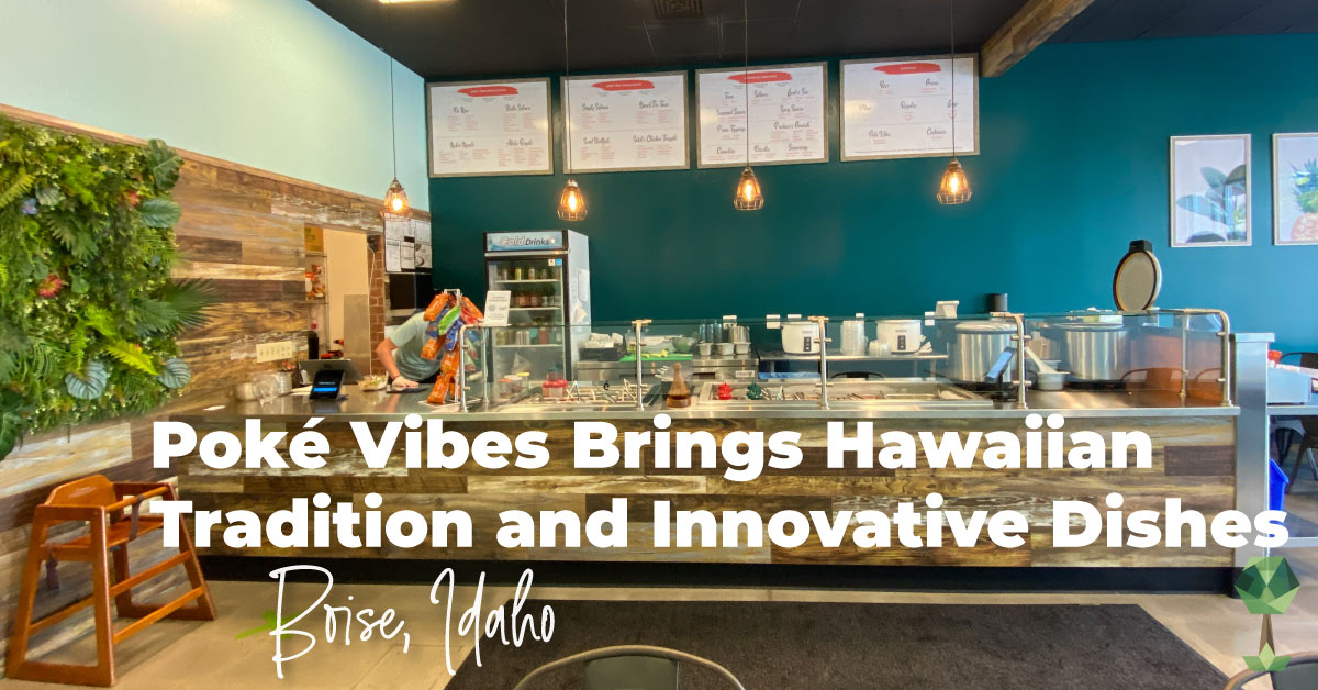 Poké Vibes Brings Hawaiian Tradition and Innovative Dishes to Boise, Idaho